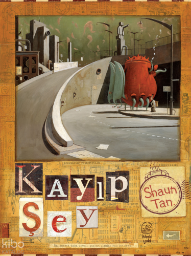 Kayıp Şey | Shaun Tan | İthaki Yuki Yayınları