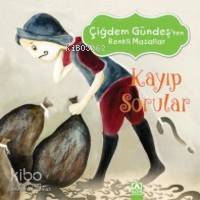 Kayıp Sorular; Çiğdem Güneş'ten Renkli Masallar