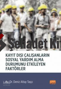 Kayıt Dışı Çalışanların Sosyal Yardım Alma Durumunu Etkileyen Faktörler