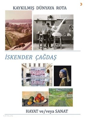 Kaykılmış Dünyaya Rota - Hayat ve - veya Sanat