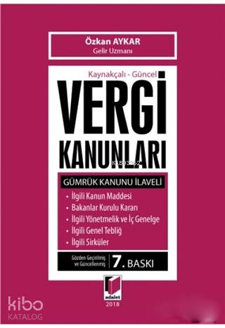 Kaynakçalı - Güncel Vergi Kanunları; Gümrük Kanunu İlaveli