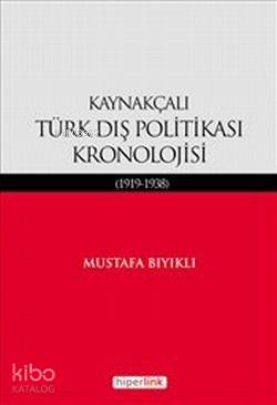 Kaynakçalı Türk Dış Politikası Kronolojisi (1919-1938)