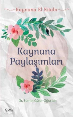 Kaynana Paylaşımları; Kaynana El Kitabı