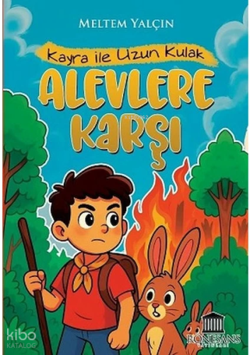 Kayra ve Uzun Kulak Alevlere Karşı