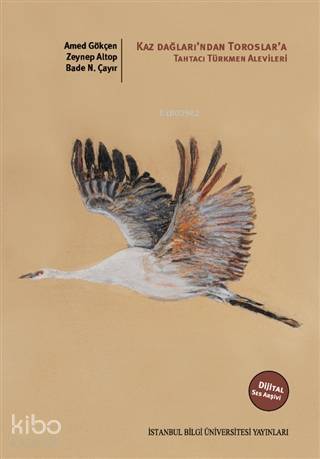 Kaz Dağları'ndan Toroslar'a: Tahtacı Türkmen Alevileri