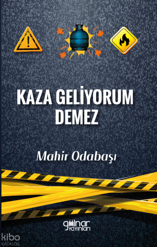 Kaza Geliyorum Demez