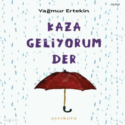 Kaza Geliyorum Der