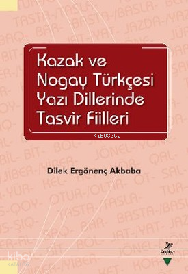 Kazak ve Nogay Tükçesi Yazı Dillerinde Tasvir Fiilleri
