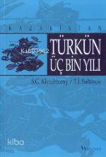 Kazakistan Türkün Üç Bin Yılı