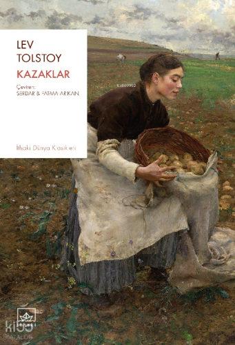 Kazaklar | Lev Nikolayeviç Tolstoy | İthaki Yayınları