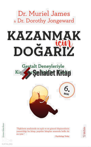 Kazanmak İçin Doğarız; Gestalt Deneyleriyle Kişiler Arası İlişkiler Analizi