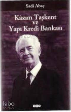 Kazım Taşkent ve Yapı Kredi Bankası