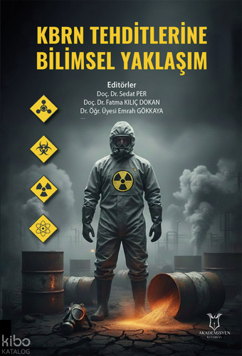 KBRN Tehditlerine Bilimsel Yaklaşım | Kolektif | Akademisyen Kitabevi