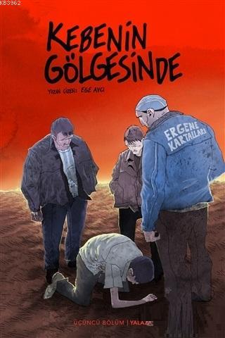 Kebenin Gölgesinde 3 - Yalaza