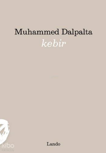 Kebir | Muhammed Dalpalta | Lando Yayınları