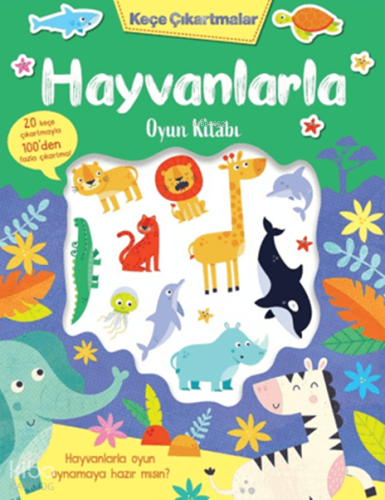 Keçe Çıkartmalar - Hayvanlarla Oyun Kitabı | Lisa Regan | İndigo Kitap