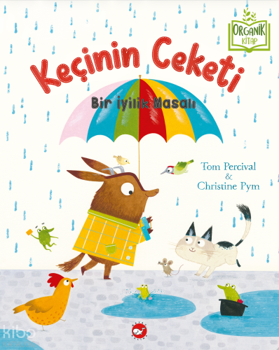 Keçinin Ceketi (Organik Kitap - Ciltli);Bir İyilik Masalı
