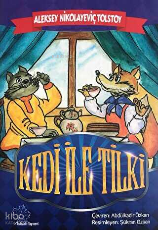 Kedi ile Tilki | Aleksey Nikolayeviç Tolstoy | Asmaaltı Yayınevi