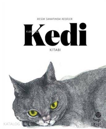 Kedi Kitabı: Resim Sanatında Kediler