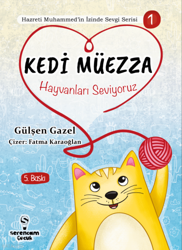 Kedi Müezza - Hayvanları Seviyoruz; Hazreti Muhammed'in İzinde Sevgi Serisi 1