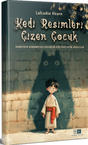 Kedi Resimleri Çizen Çocuk | Lafcadio Hearn | Mirhan Kitap