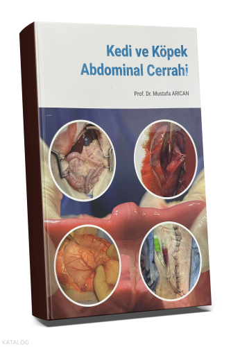 Kedi ve Köpek Abdominal Cerrahi | Mustafa Arıcan | Hipokrat Kitabevi