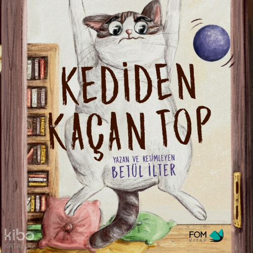 Kediden Kaçan Top | Betül İlter | Fom Kitap