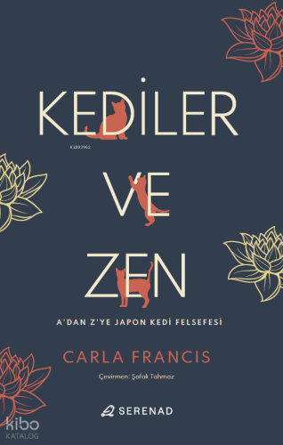 Kediler ve Zen;A'dan Z'ye Japon Kedi Felsefesi