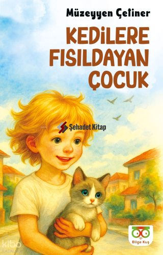 Kedilere Fısıldayan Çocuk