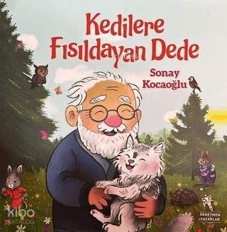 Kedilere Fısıldayan Dede