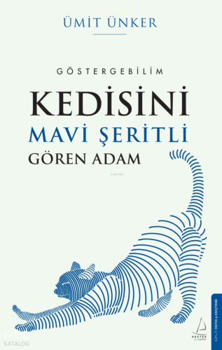 Kedisini Mavi Şeritli Gören Adam;Göstergebilim | Ümit Ünker | Destek Y