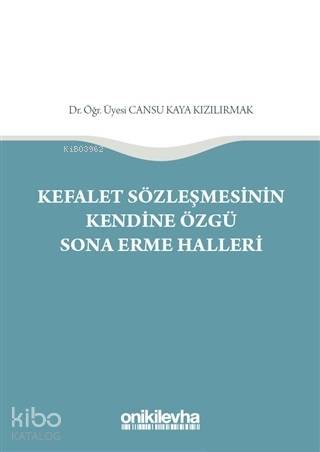 Kefalet Sözleşmesinin Kendine Özgü Sona Erme Halleri