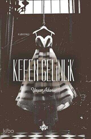 Kefen Gelinlik | Yaşar Adanur | Od Kitap Yayıncılık