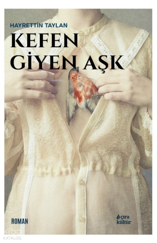 Kefen Giyen Aşk | Hayrettin Taylan | Çıra Kültür