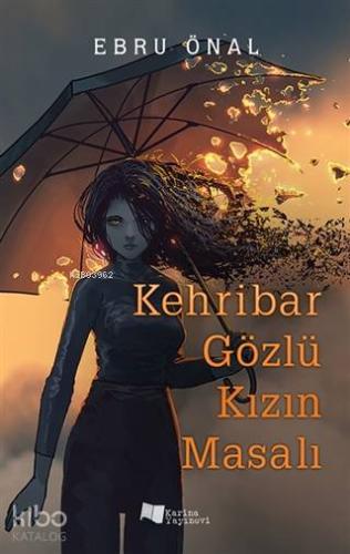 Kehribar Gözlü Kızın Masalı | Ebru Önal | Karina Kitap