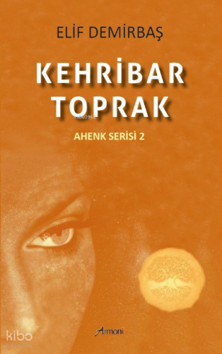 Kehribar - Toprak (Ahenk Serisi 2)