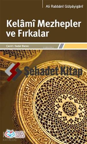 Kelâmî Mezhepler ve Fırkalar
