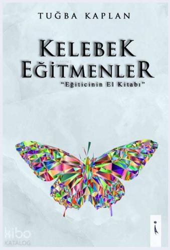 Kelebek Eğitmenler; Eğiticinin El Kitabı