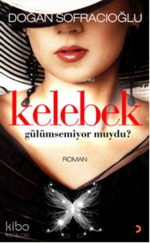 Kelebek Gülümsemiyor muydu?