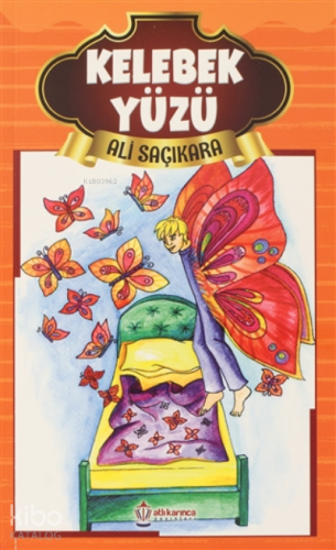 Kelebek Yüzü | Ali Saçıkara | Atlı Karınca Yayıncılık