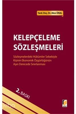 Kelepçeleme Sözleşmeleri Sözleşmedeki Hükümler Sebebiyle Kişinin Ekono