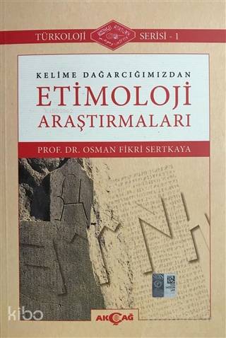 Kelime Dağarcığımızdan Etimoloji Araştırmaları; Türkoloji Serisi - 1