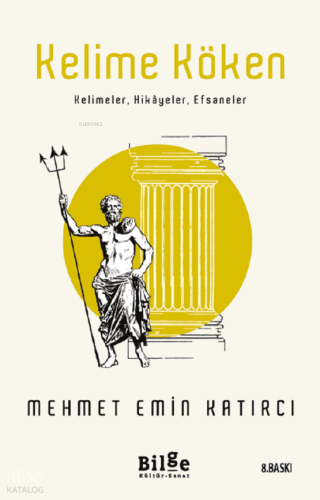 Kelime Köken; Kelimeler, Hikayeler, Efsaneler