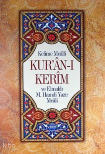 Kelime Mealli Kuran-ı Kerim ve Elmalı M. Hamdi Yazır Meali (Ciltlii) |