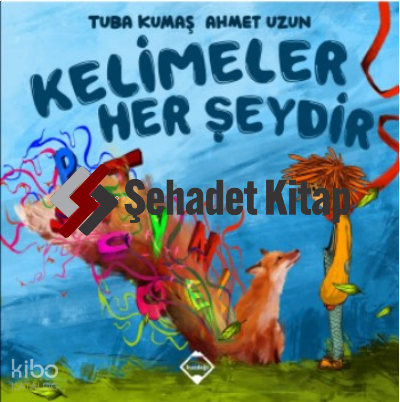Kelimeler Her Şeydir