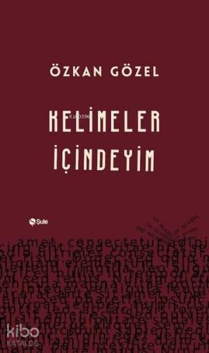 Kelimeler İçindeyim; Kelimeler İçindeyim