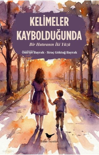 Kelimeler Kaybolduğunda | Ömriye Bayrak | Günce Yayınları