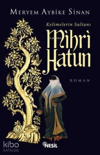Kelimelerin Sultanı Mihri Hatun
