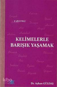 Kelimelerle Barışık Yaşamak