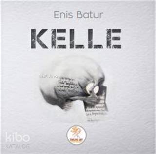 Kelle | Enis Batur | Simurg Art Yayınları